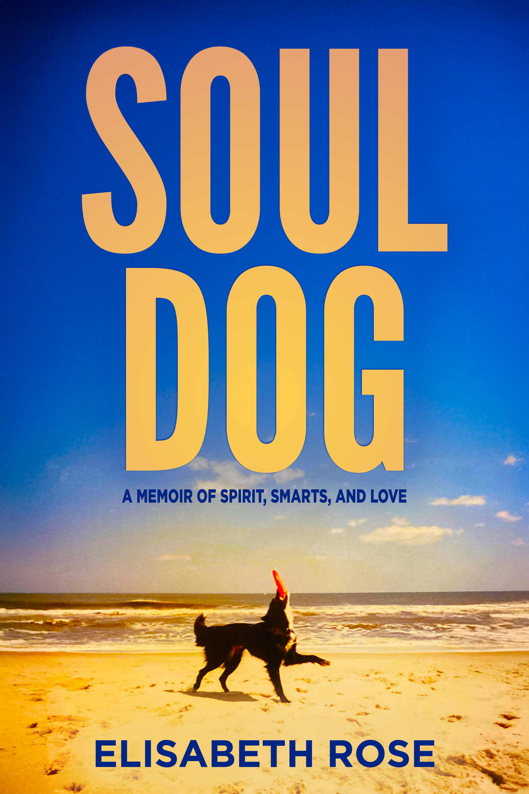 SOUL DOG: A Memoir of Spirit, Smarts, and Love – The Gloria Sirens